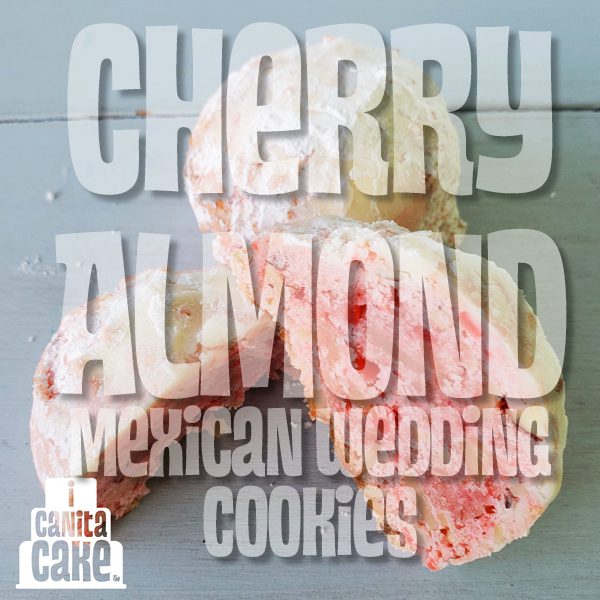 Cherry Almond Mexican Wedding Cookies